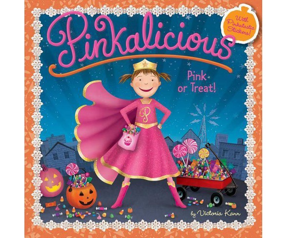 Pinkalicious Pink or Treat! (Paperback) by Victoria Kann