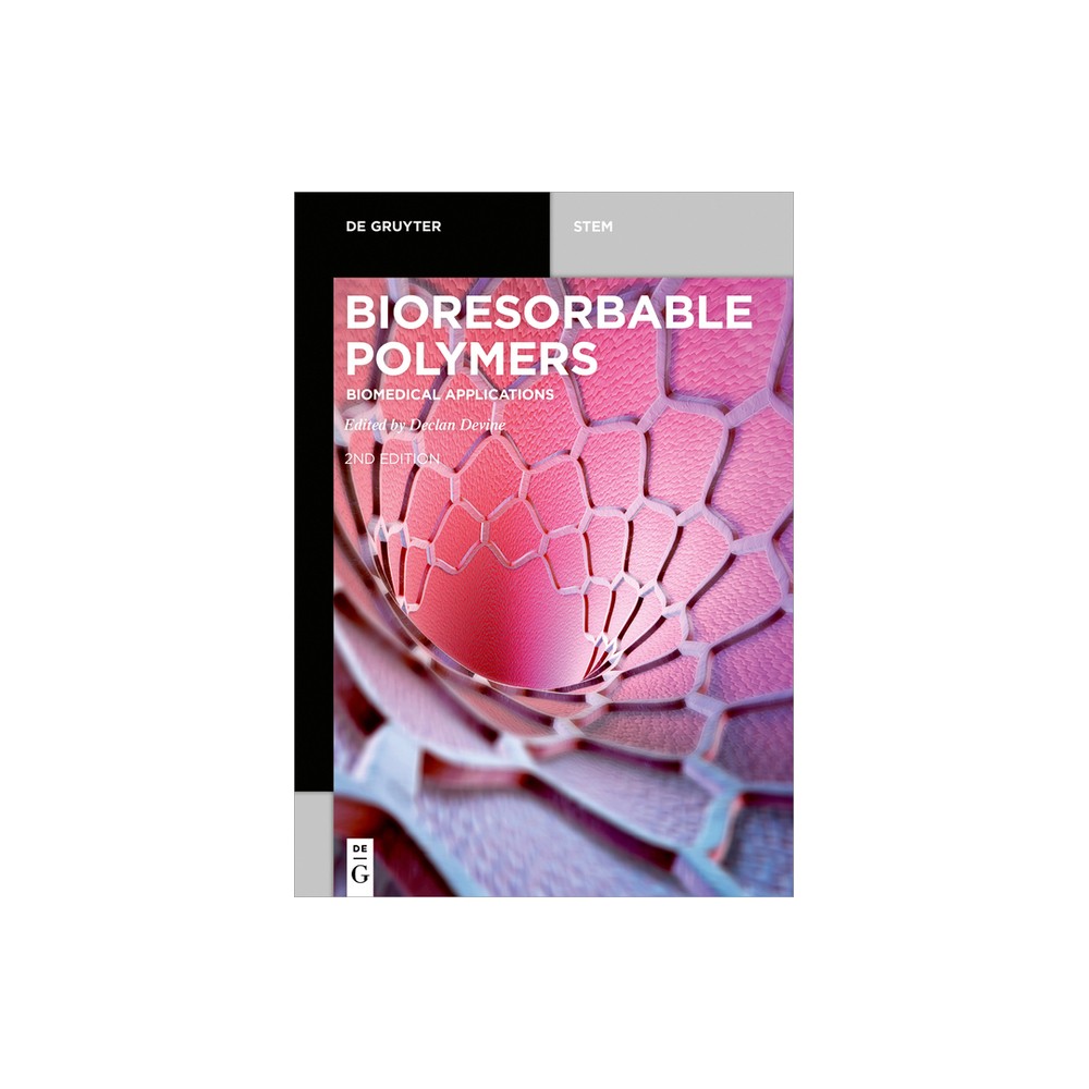 Bioresorbable Polymers - (De Gruyter Stem) 2nd Edition by Declan Devine (Paperback)