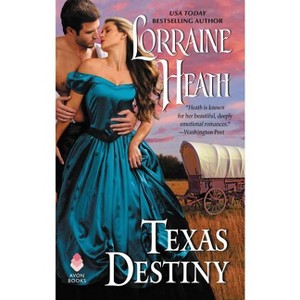 Texas Destiny - by  Lorraine Heath (Paperback) - 1 of 1