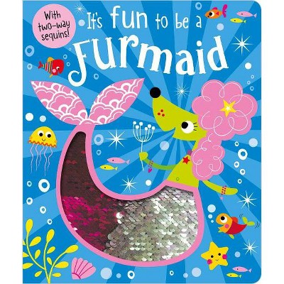 It's Fun to Be a Furmaid - by  Rosie Greening (Board Book)