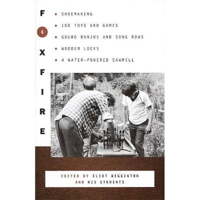 Foxfire 6 - by  Foxfire Fund Inc (Paperback)