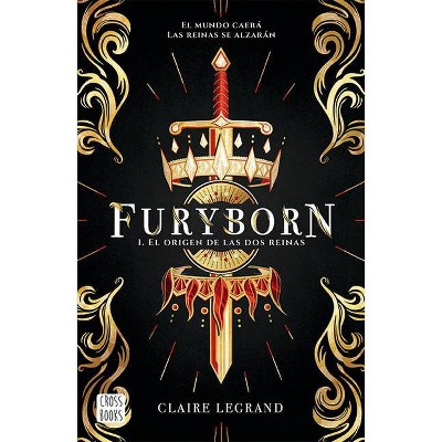 Furyborn 1. El Origen de Las DOS Reinas - by  Claire Legrand (Paperback)