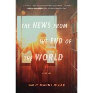 The News from the End of the World - by  Emily Jeanne Miller (Paperback) - 1 of 1