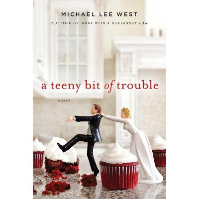 A Teeny Bit of Trouble - (Teeny Templeton Mysteries) by  Michael Lee West (Paperback)