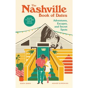 The Nashville Book of Dates - by  Eden Dawn & Ashod Simonian (Paperback) - 1 of 1