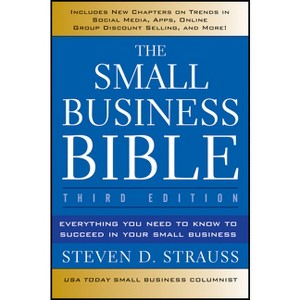 The Small Business Bible - 3rd Edition by  Steven D Strauss (Paperback) - 1 of 1