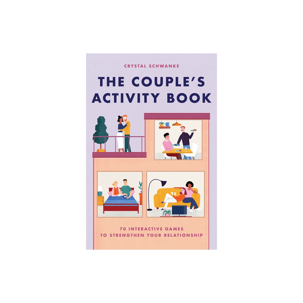 The Couples Activity Book - (Relationship Books for Couples) by Crystal Schwanke (Paperback)