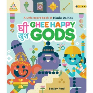 Ghee Happy Gods - by  Sanjay Patel (Board Book) - 1 of 1