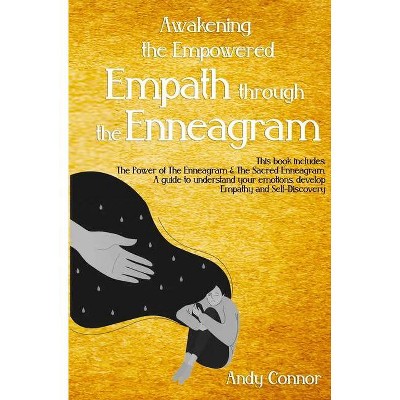 Awakening the Empowered Empath through the Enneagram - by  Andy Connor (Paperback)