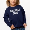 The Juniper Shop Birthday Dude Bold Toddler Sweatshirt - 3 of 4
