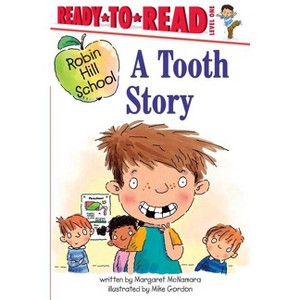 A Tooth Story - (Robin Hill School) by Margaret McNamara - 1 of 1