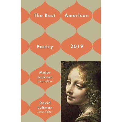 The Best American Poetry 2019 - by  David Lehman & Major Jackson (Paperback)