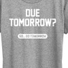 Women's - Instant Message - Due Tomorrow Short Sleeve Graphic T-Shirt - 2 of 4