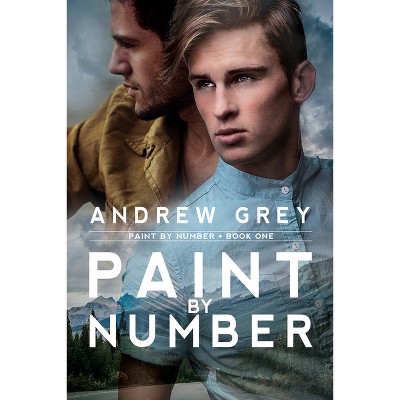 Paint by Number - by  Andrew Grey (Paperback)