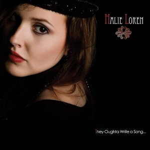 Halie Loren - They Oughta Write a Song (CD) - 1 of 1
