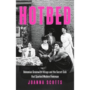 Hotbed - by  Joanna Scutts (Hardcover) - 1 of 1