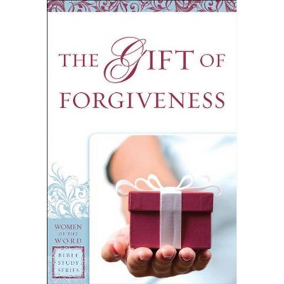 Gift of Forgiveness - (Women of the Word Bible Study) by  Eva Gibson (Paperback)