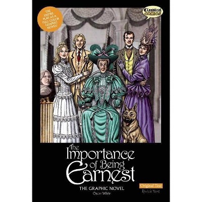 The Importance of Being Earnest the Graphic Novel: Original Text - by  Oscar Wilde (Paperback)