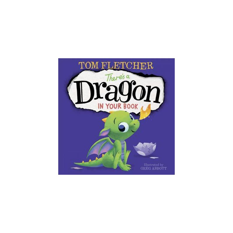 There's a Dragon in Your Book - by Tom Fletcher, 1 of 2