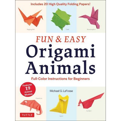 Fun & Easy Origami Animals - by  Michael G Lafosse (Paperback)