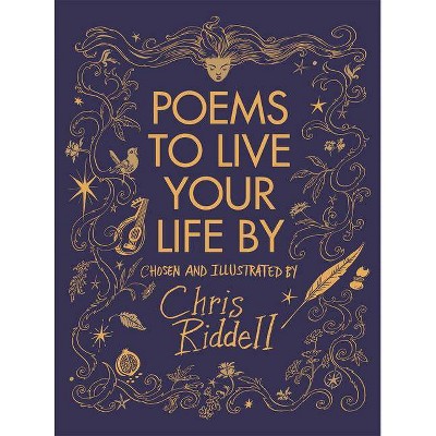 Poems to Live Your Life by - by  Chris Riddell (Hardcover)