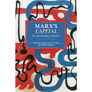 Marx's Capital - (Historical Materialism) 159th Edition by  Marcel Van Der Linden & Gerald Hubmann (Paperback) - 1 of 1