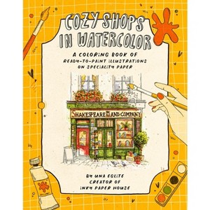 Cozy Shops in Watercolor - by  Una Eglite (Paperback) - 1 of 1
