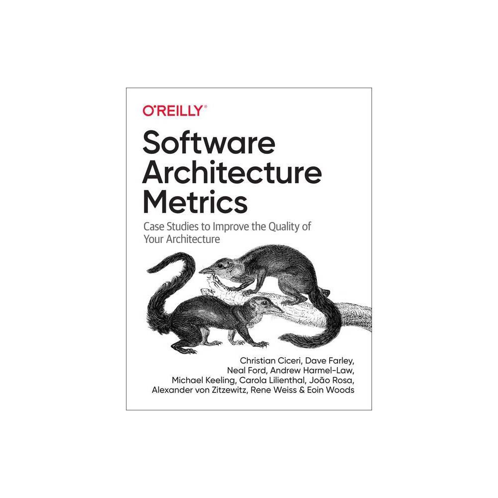 Software Architecture Metrics - (Paperback)