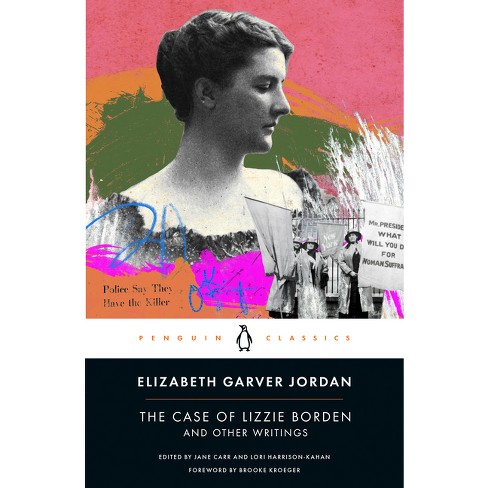 The Case Of Lizzie Borden And Other Writings - By Elizabeth Garver ...