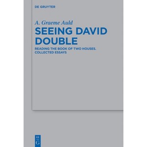 Seeing David Double - (Beihefte Zur Zeitschrift Für die Alttestamentliche Wissensch) by  A Graeme Auld (Paperback) - 1 of 1