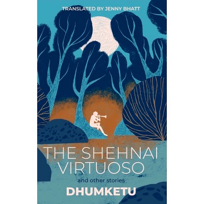 The Shehnai Virtuoso - by  Dhumketu (Paperback)