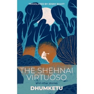 The Shehnai Virtuoso - by  Dhumketu (Paperback) - 1 of 1