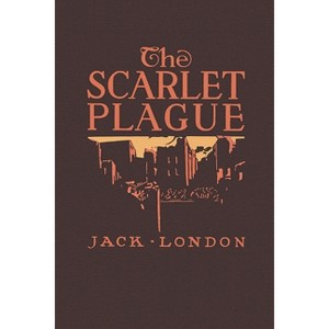 The Scarlet Plague - by  Jack London (Paperback) - 1 of 1
