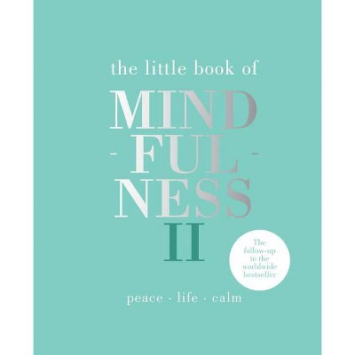 Little Book of Mindfulness II - by  Alison Davies (Hardcover)