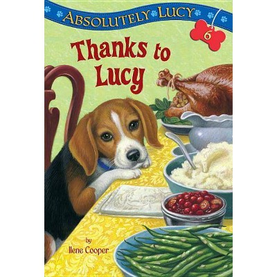 Thanks to Lucy - (Absolutely Lucy) by  Ilene Cooper (Paperback)