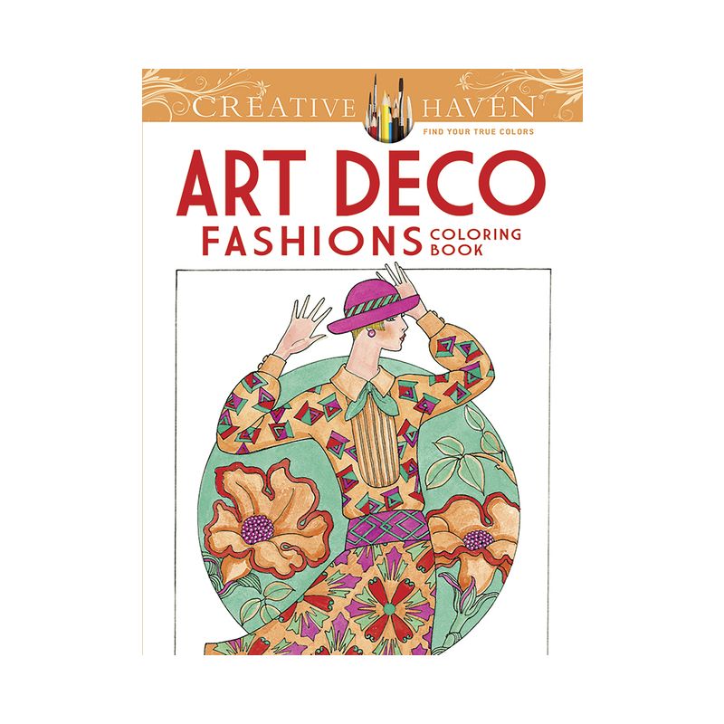Creative Haven Art Deco Fashions Coloring Book - (Adult Coloring Books: Fashion) by  Ming-Ju Sun (Paperback), 1 of 2