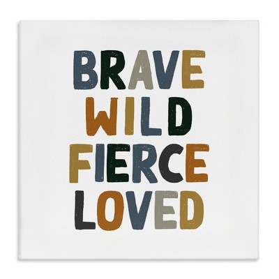 Stupell Industries Brave Wild Fierce Inspirational, 30" x 30"