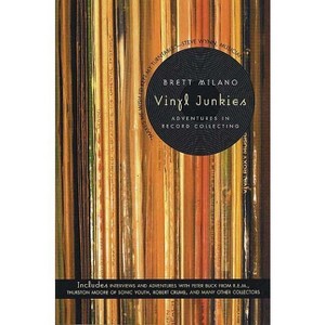 Vinyl Junkies - by  Brett Milano (Paperback) - 1 of 1