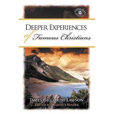 Deeper Experiences of Famous Christians - 3rd Edition,Abridged by  James Gilchrist Lawson (Paperback)