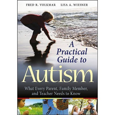 A Practical Guide to Autism - by  Fred R Volkmar & Lisa A Wiesner (Paperback)