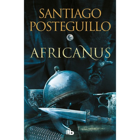 por supuesto Incompetencia derivación Africanus (spanish Edition) - (trilogía Africanus) By Santiago Posteguillo  (paperback) : Target