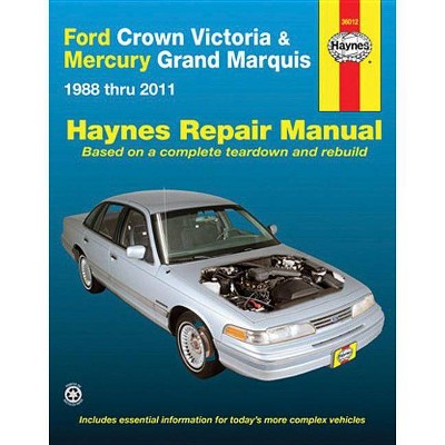 Ford Crown Victoria & Mercury Grand Marquis 1988 Thru 2011 Haynes Repair Manual - by  Ken Freund (Paperback)