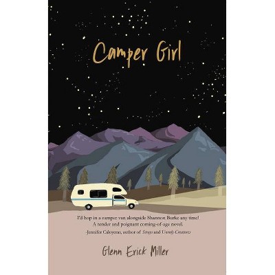 Camper Girl - by  Glenn Erick Miller (Paperback)