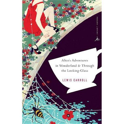 Alice's Adventures in Wonderland & Through the Looking-Glass - (Modern Library Classics) by  Lewis Carroll (Paperback)