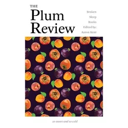 The Plum Review - by  Aaron Kent (Paperback)