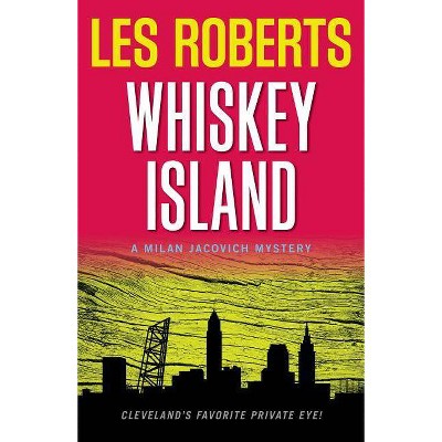 Whiskey Island - (Milan Jacovich Mysteries (Paperback)) by  Les Roberts (Paperback)