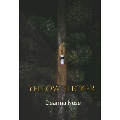 Yellow Slicker - by  Deanna Nese (Hardcover)