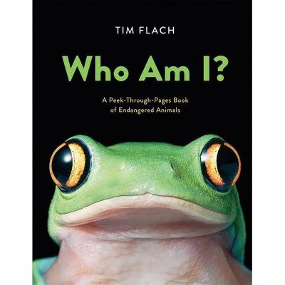 Who Am I? - by  Tim Flach (Hardcover)