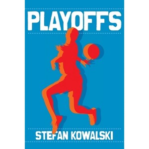 Playoffs - by  Stefan Kowalski (Paperback) - 1 of 1