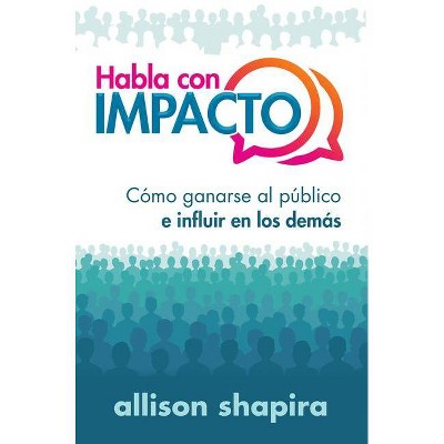 Habla Con Impacto - by  Allison Shapira (Paperback)